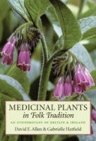 Medicinal Plants in Folk Tradition: An Ethnobotany of Britain & Ireland артикул 13507d.