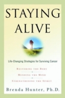 Staying Alive : Life-Changing Strategies for Surviving Cancer артикул 13688d.