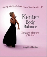 Kentro Body Balance: The Secret Pleasures Of Posture артикул 13738d.