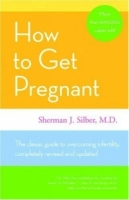 How to Get Pregnant: The Classic Guide to Overcoming Infertility, Completely Revised and Updated артикул 13758d.