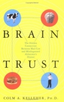 Brain Trust : The Hidden Connection Between Mad Cow and Misdiagnosed Alzheimer's Disease артикул 13800d.