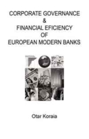 CORPORATE GOVERNANCE & FINANCIAL EFICIENCY OF EUROPE'S MODERN BANKS артикул 13522d.