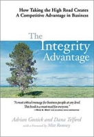 The Integrity Advantage: How Taking the High Road Creates a Competitive Advantage in Business артикул 13682d.