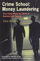 Crime School, Money Laundering: True Crime Meets the World of Business and Finance артикул 13701d.