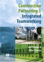 Construction Partnering and Integrated Teamworking артикул 13797d.