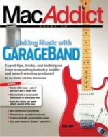 The MacAddict Guide to Making Music with GarageBand артикул 13518d.