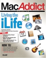 MacAddict Guide to Living the iLife (Macaddict Guide) артикул 13554d.