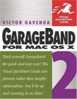 GarageBand 2 for Mac OS X : Visual QuickStart Guide (Visual Quickstart Guides) артикул 13599d.