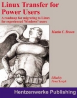 Linux Transfer for Power Users: A Roadmap for Migrating to Linux for Experienced Windows Users артикул 13637d.
