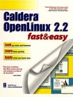 Caldera Openlinux 2 2 Fast & Easy (Fast & Easy) артикул 13708d.
