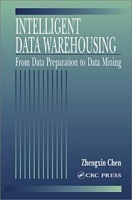 Intelligent Data Warehousing: From Data Preparation to Data Mining артикул 13716d.