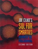 Joe Celko's SQL for Smarties: Advanced SQL Programming артикул 13736d.