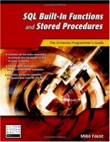 SQL Built-In Functions and Stored Procedures: The i5/iSeries Programmer's Guide артикул 13775d.