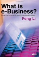 What Is E-Business?: How the Internet Transforms Organizations артикул 13779d.