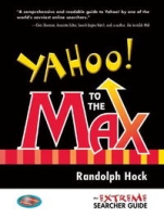 Yahoo! to the Max: An Extreme Searcher Guide артикул 13791d.